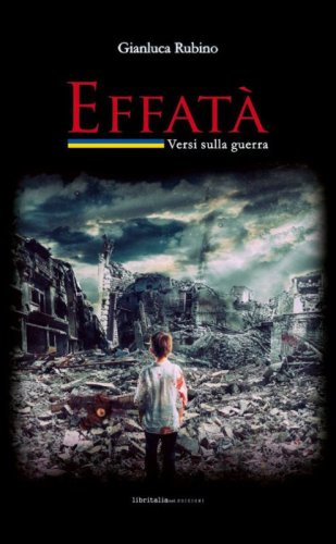 Effat&agrave;. Versi sulla guerra. Ediz. italiana e ucraina