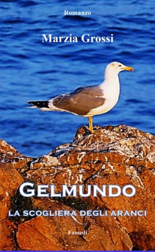 Gelmundo. La scogliera degli aranci