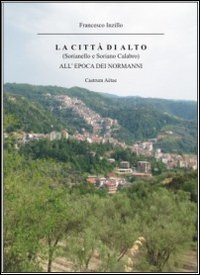 La citt&agrave; di Alto (Sorianello e Soriano Calabro) all'epoca dei normanni