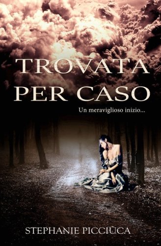 Trovata per caso. Un meraviglioso inizio...