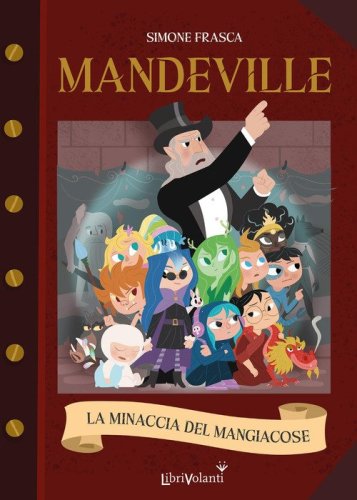 La minaccia del mangiacose. Mandeville