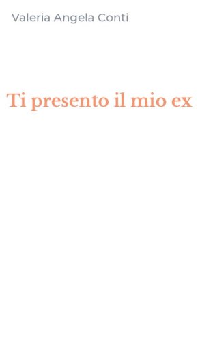 Ti presento il mio ex
