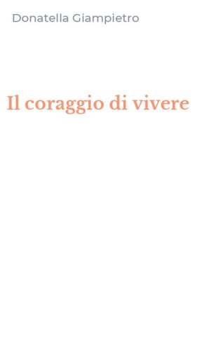 Il coraggio di vivere