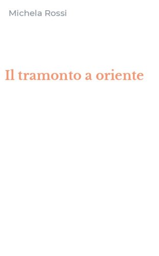 Il tramonto a oriente