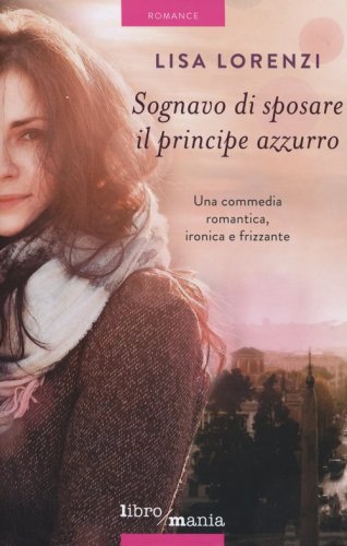Sognavo di sposare il principe azzurro