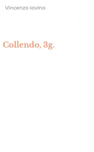 Collendo, 3g.