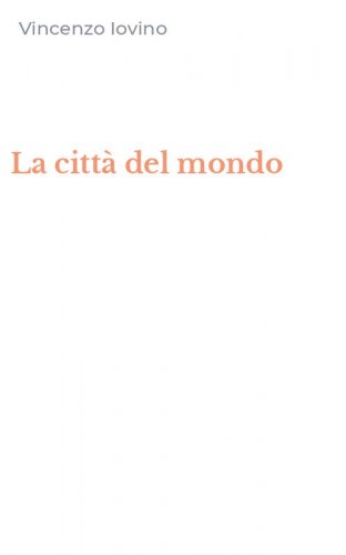 La citt&agrave; del mondo