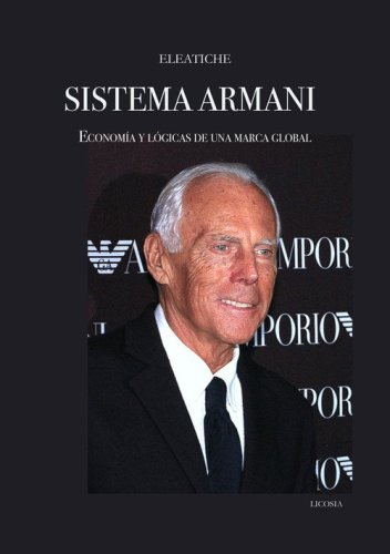 Sistema Armani. Econom&iacute;a y l&oacute;gicas de una marca global