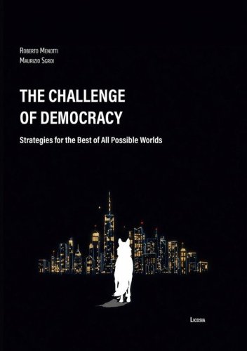 The challenge of democracy. Strategies for the best of all possible worlds