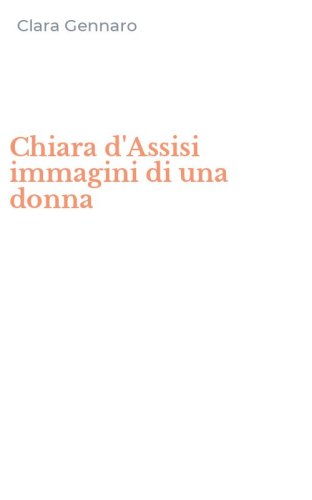 Chiara d'Assisi immagini di una donna