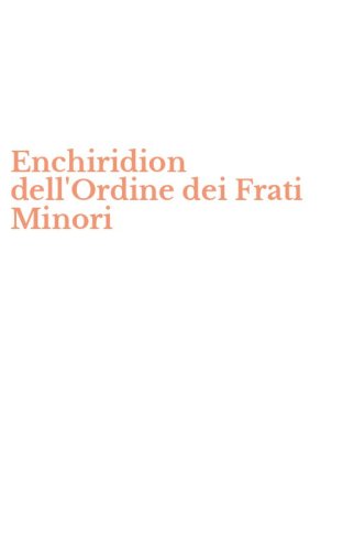 Enchiridion dell'Ordine dei Frati Minori
