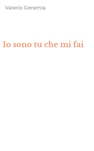 Io sono tu che mi fai