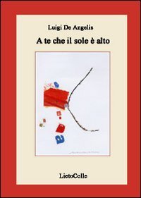 A te che il sole &egrave; alto