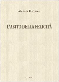 L'abito della felicit&agrave;
