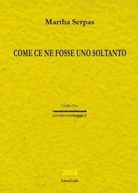Come ce ne fosse uno soltanto
