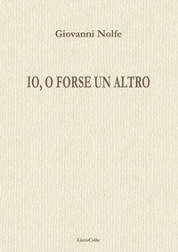 Io, o forse un altro