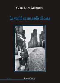 La verit&agrave; se ne and&ograve; di casa