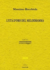 L'et&agrave; d'oro del melodramma