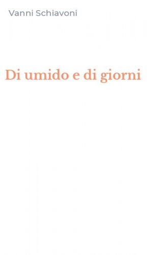 Di umido e di giorni