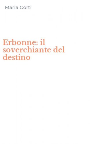 Erbonne: il soverchiante del destino