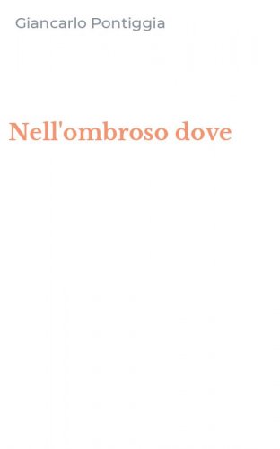 Nell'ombroso dove
