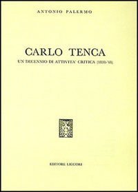 Carlo Tenca. Un decennio di attivit&agrave; critica