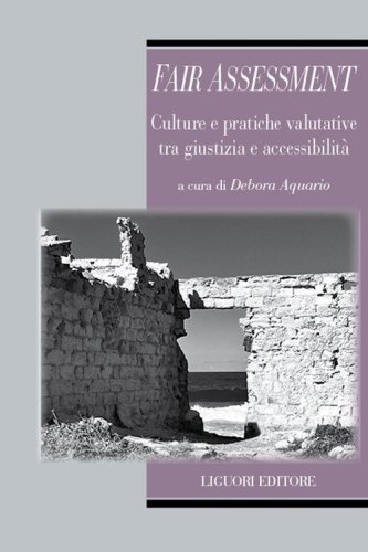 Fair assessment. Culture e pratiche valutative tra giustizia e accessibilit&agrave;