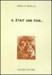 Il &eacute;tait une fois