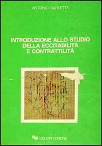 Introduzione allo studio della eccitabilit&agrave; e contrattilit&agrave;