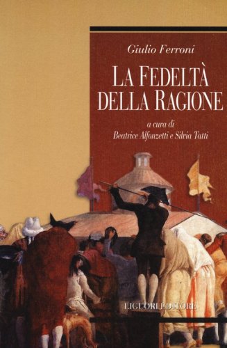 La fedelt&agrave; della ragione