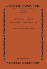 La Germania e l'Oriente. Filologia, filosofia e scienze storiche della cultura