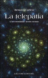La telepatia. L'inverosimile sesto senso