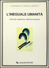 L'ineguale umanit&agrave;. Comunit&agrave;, esperienza, differenza sessuale