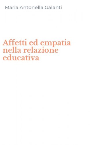 Affetti ed empatia nella relazione educativa
