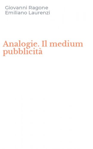 Analogie. Il medium pubblicit&agrave;