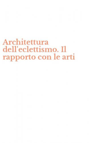 Architettura dell'eclettismo. Il rapporto con le arti