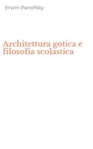 Architettura gotica e filosofia scolastica