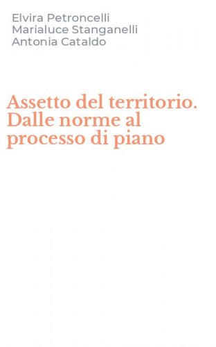 Assetto del territorio. Dalle norme al processo di piano