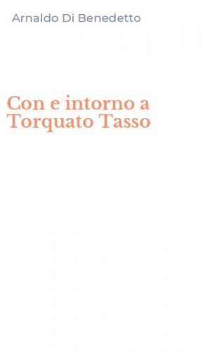 Con e intorno a Torquato Tasso