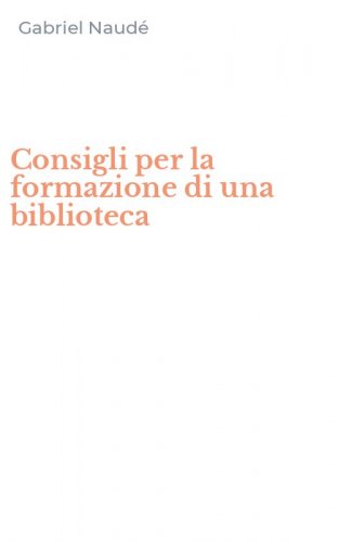Consigli per la formazione di una biblioteca