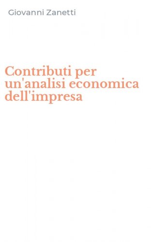 Contributi per un'analisi economica dell'impresa