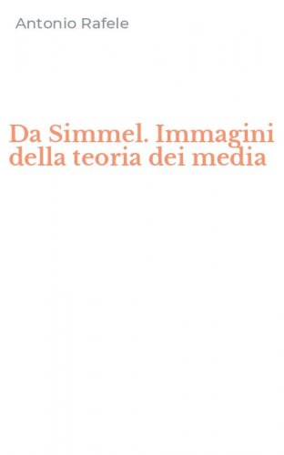 Da Simmel. Immagini della teoria dei media