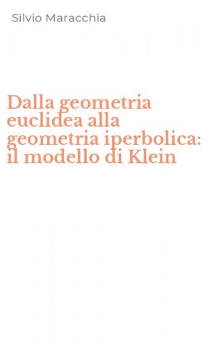 Dalla geometria euclidea alla geometria iperbolica: il modello di Klein