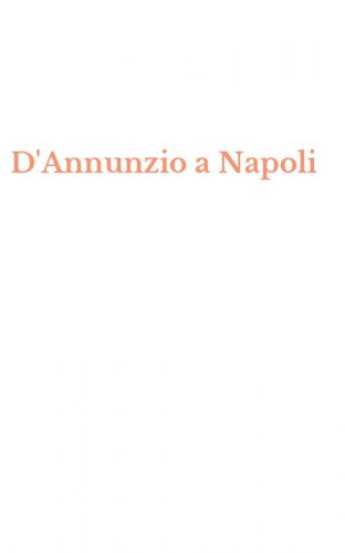 D'Annunzio a Napoli