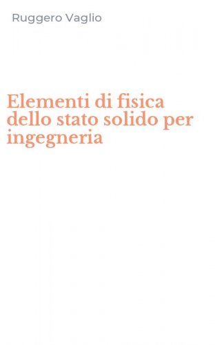 Elementi di fisica dello stato solido per ingegneria