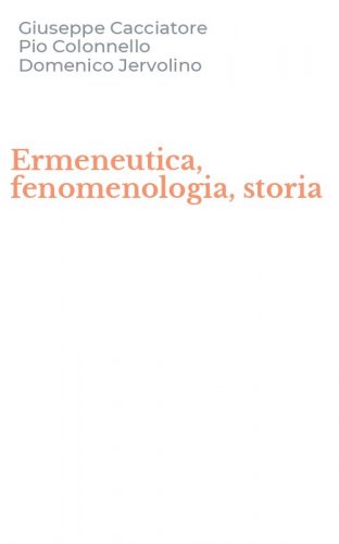 Ermeneutica, fenomenologia, storia