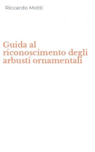 Guida al riconoscimento degli arbusti ornamentali