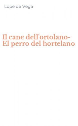 Il cane dell'ortolano-El perro del hortelano