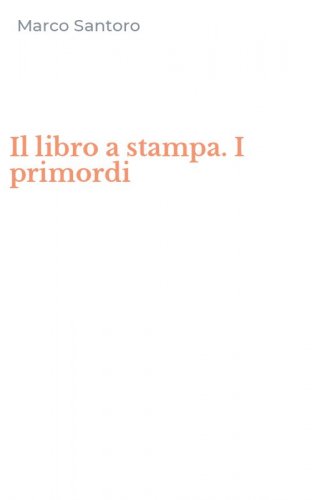 Il libro a stampa. I primordi