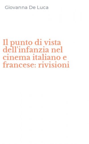 Il punto di vista dell'infanzia nel cinema italiano e francese: rivisioni